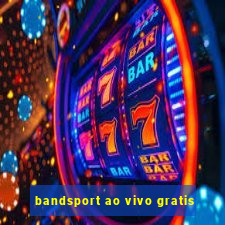 bandsport ao vivo gratis